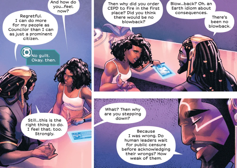 Green Lantern Sojourner Ro interrogates an alien politician about his decision to allow police to use force on civilians. He has already decided to step down. “Do human leaders wait for public censure before acknowledging their wrongs?” he says, “How weak of them,” in Far Sector #6, DC Comics (2020). 